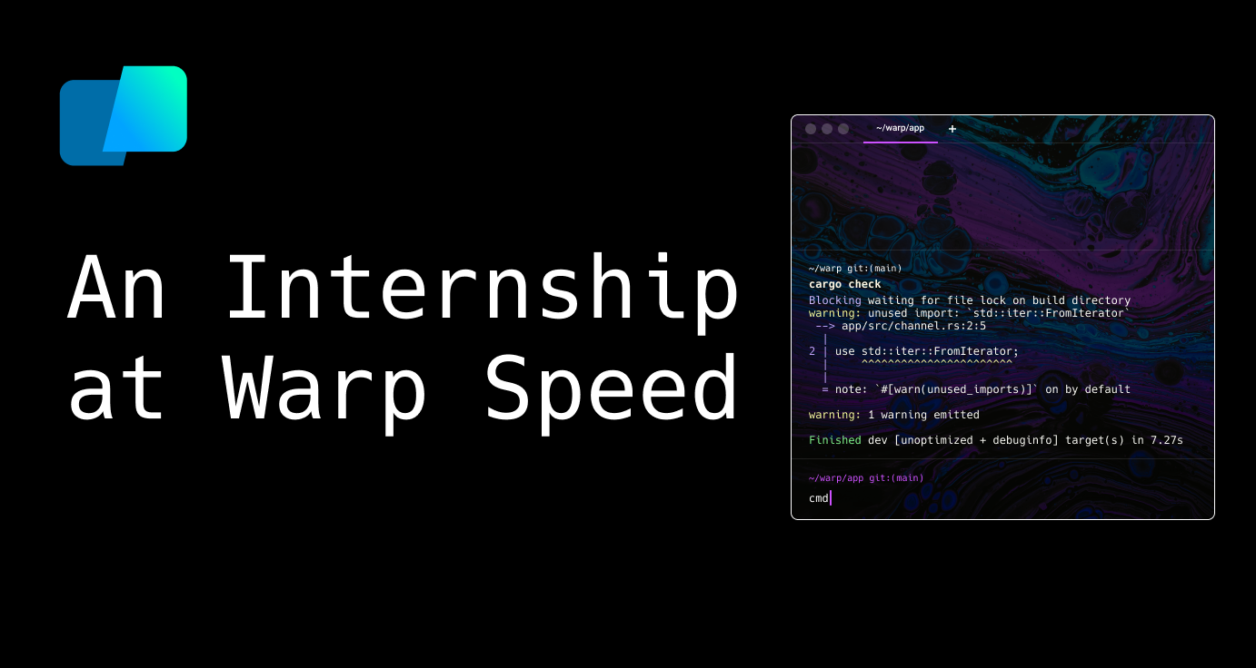 An Internship at Warp Speed